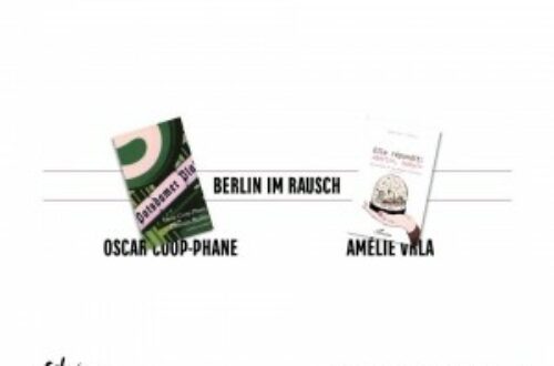 Article : « Berlin im Rausch » – Oscar Coop-Phane et Amélie Vrla